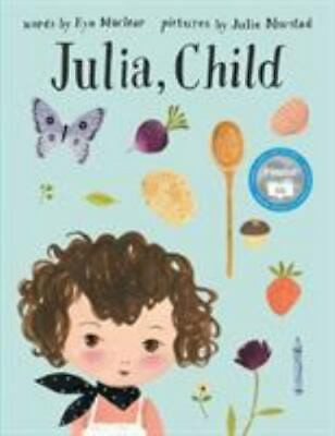 Kyo Maclear, Julie Morstad: Julia, Child (2014, Tundra Books)