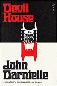 John Darnielle: Devil House (Hardcover, 2022, MCD)