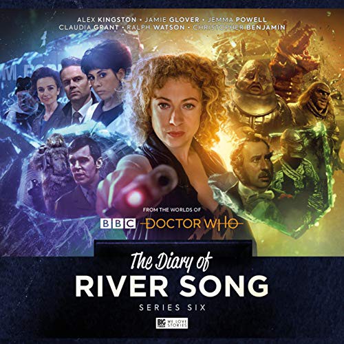 The Diary of River Song - Series 6 (AudiobookFormat, 2019, Big Finish Productions Ltd)