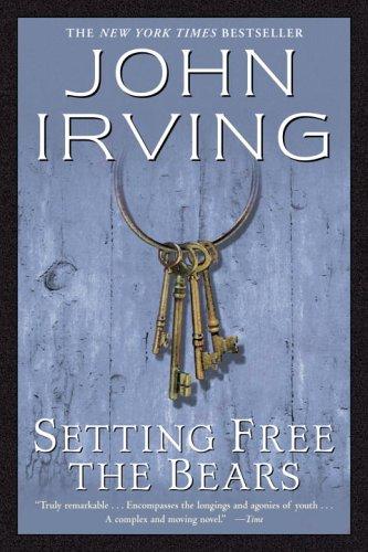 John Irving: Setting free the bears (1997, Ballantine Books)