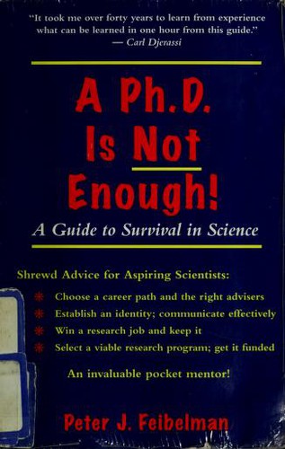 Peter J. Feibelman: A Ph.D. is not enough (1993, Addison-Wesley)