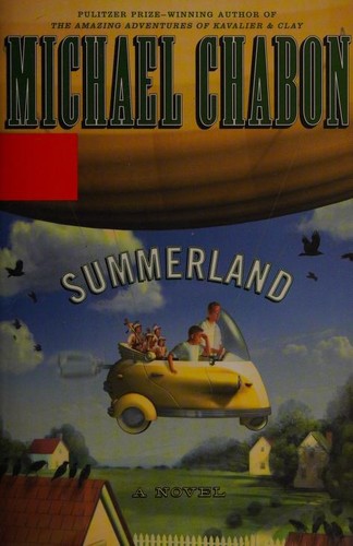 Michael Chabon: Summerland (2004, Miramax Books)