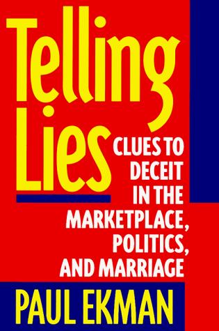 Paul Ekman: Telling Lies (1992, W. W. Norton & Company)