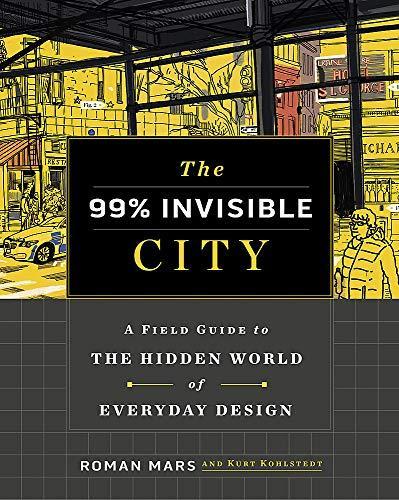 Roman Mars, 99% Invisible: 99% Invisible City (2020, Hodder & Stoughton)