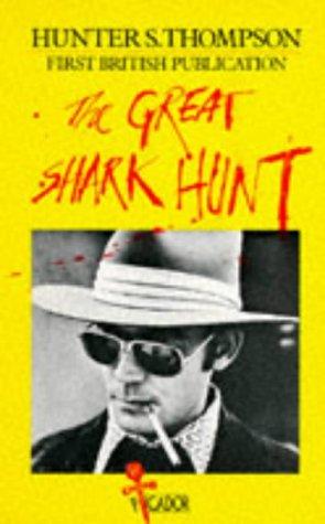 Hunter S. Thompson: Great Shark Hunt, the (Picador Books) (Paperback, Spanish language, 1998, MacMillan)