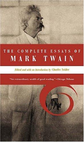 Charles Neider: The Complete Essays of Mark Twain (Paperback, 2000, Da Capo Press)