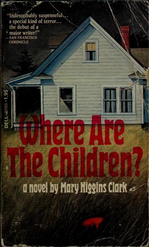 Mary Higgins Clark: Where are the children? (1975, Simon and Schuster)