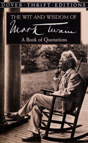 Mark Twain: The wit and wisdom of Mark Twain (Paperback, 1999, Dover Publications)