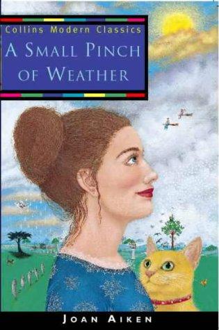 Joan Aiken: A Small Pinch of Weather (Collins Modern Classics) (Paperback, 2000, Collins)