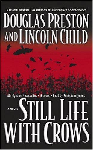 Lincoln Child, Douglas Preston: Still Life with Crows (AudiobookFormat, 2003, Hachette Audio)