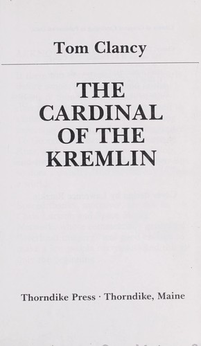 Tom Clancy: The cardinal of the Kremlin [large print]