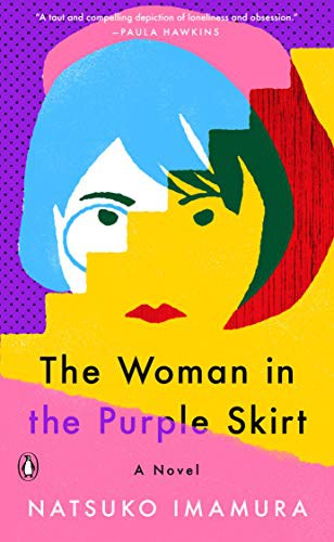 Lucy North, Natsuko Imamura: The Woman in the Purple Skirt (Hardcover, 2021, Penguin Books)