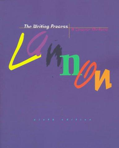 John M. Lannon: The Writing Process (Paperback, 1997, Addison Wesley Publishing Company)