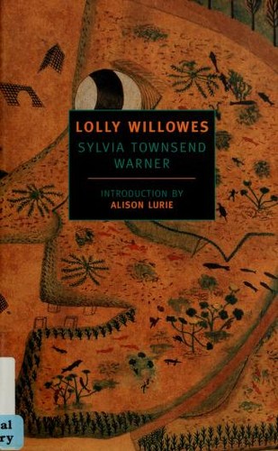 Sylvia Townsend Warner: Lolly Willowes, or, The loving huntsman (1999, New York Review Books)