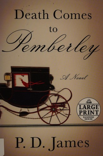 P. D. James: Death comes to Pemberley (2011, Random House Large Print)