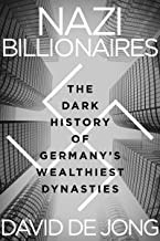 David de Jong: Nazi Billionaires (2022, Houghton Mifflin Harcourt Publishing Company)