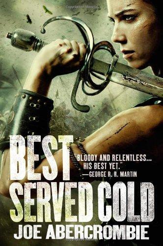 Joe Abercrombie: Best Served Cold (2012)