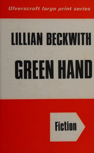 Lillian Beckwith: Green Hand (Hardcover, 1988, Ulverscroft Large Print Books)