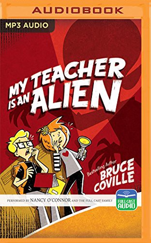 Bruce Coville: My Teacher Is an Alien (AudiobookFormat, 2016, Brilliance Audio)