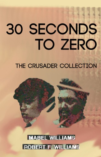 Mabel Williams, Robert F. Williams: 30 Seconds To Zero (2023, The Rookery Press)