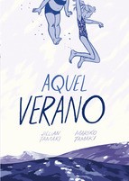 Jillian Tamaki, Mariko Tamaki: Aquel verano (GraphicNovel, Español language, 2015, Ediciones La Cúpula)