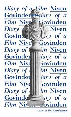 Niven Govinden: Diary of a Film (Hardcover, 2022, Deep Vellum Publishing)