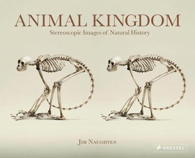 Jim Naughten: Animal Kingdom (Hardcover, 2016, Prestel)