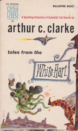 Arthur C. Clarke: Tales From the White Hart (Paperback, 1986, Del Rey)