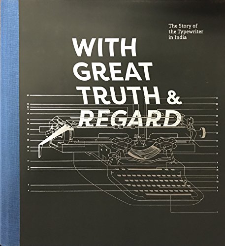 Sidharth Bhatia, Chirodeep Chaudhuri: With great truth & regard (2016, Godrej)