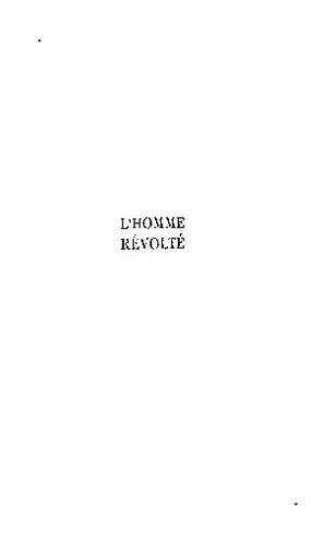 Albert Camus: L' homme revolté (French language, 1954, Gallimard)