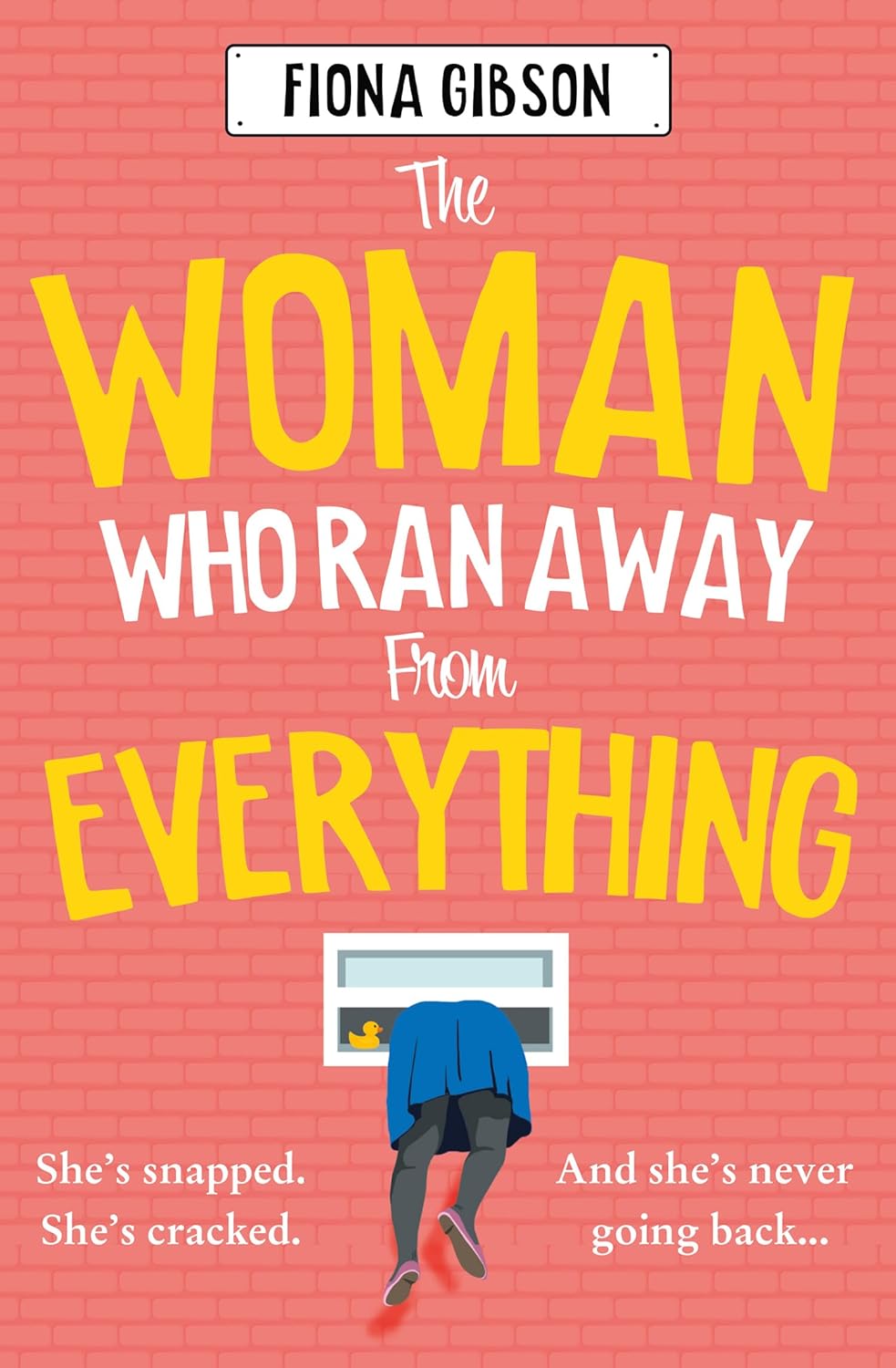 Fiona Gibson: The Woman Who Ran Away from Everything (2024, Avon)