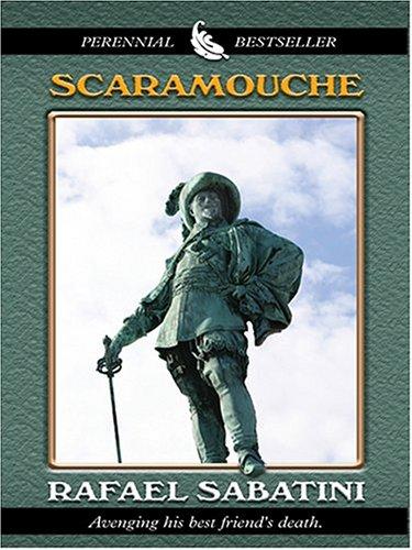 Rafael Sabatini: Scaramouche (2004, Thorndike Press)