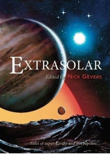 Nick Gevers: Extrasolar (2017, PS Publishing)
