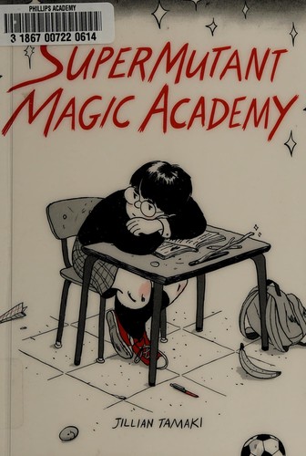 Jillian Tamaki: SuperMutant Magic Academy (2015)