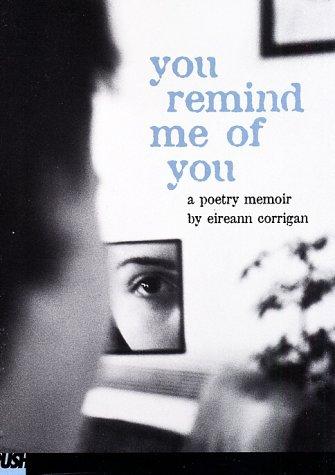 Eireann Corrigan: You Remind Me Of You (Paperback, 2002, Push)