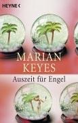 Marian Keyes: Auszeit fÃ¼r Engel. (Paperback, German language, 2004, Heyne Verlag, MÃ¼nchen)