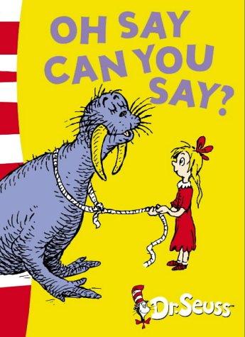 Dr. Seuss: Oh Say Can You Say? (Dr Seuss Green Back Book) (Paperback, 2004, HarperCollinsChildren'sBooks)