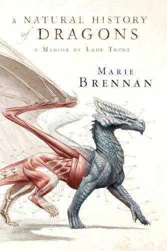 Marie Brennan: A Natural History of Dragons : A Memoir by Lady Trent (2014)