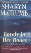 Sharyn McCrumb: Lovely in Her Bones (Elizabeth MacPherson Novels) (1999, Tandem Library)