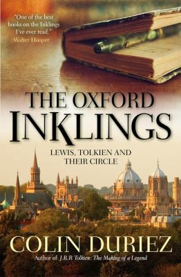 Colin Duriez: Oxford Inklings (2015, Lion Hudson PLC)