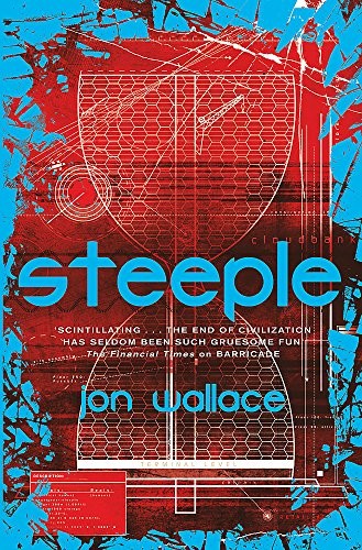 Jon Wallace: Steeple (2015, Gollancz)