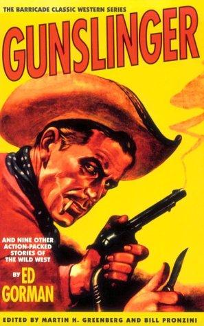 Edward Gorman: Gunslinger, and nine other action-packed stories of the Wild West (1995, Barricade Books)