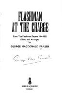 George MacDonald Fraser: Flashman At The Charge. (1973, Barrie & Jenkins)