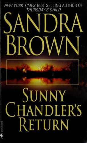 Sandra Brown: Sunny Chandler's return (Paperback, 2004, Bantam Books)