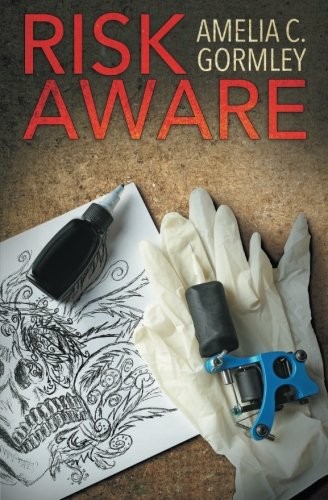 Amelia C. Gormley: Risk Aware (Paperback, 2016, Riptide Publishing)