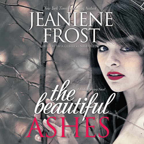 Jeaniene Frost: The Beautiful Ashes (AudiobookFormat, 2014, Blackstone Audiobooks, Blackstone Audio)