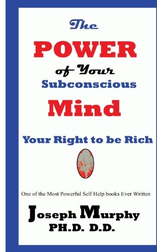 Joseph Murphy: Power of Your Subconscious Mind (2013, Birch Tree Publishing)