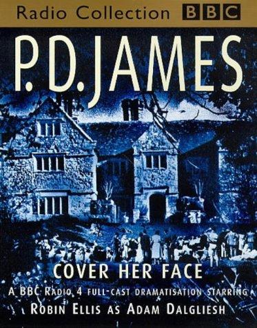 P. D. James, Neville Teller: Cover Her Face (BBC Radio Collection) (AudiobookFormat, 2002, BBC Audiobooks)