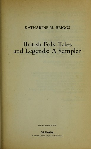 Katharine Mary Briggs: British folk tales and legends (1977, Paladin)