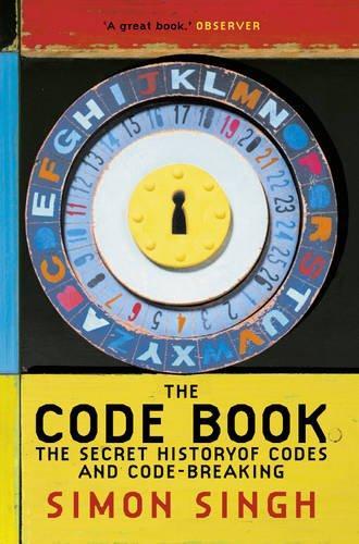 Simon Singh: The Code Book: The Secret History of Codes and Code-Breaking (2010)